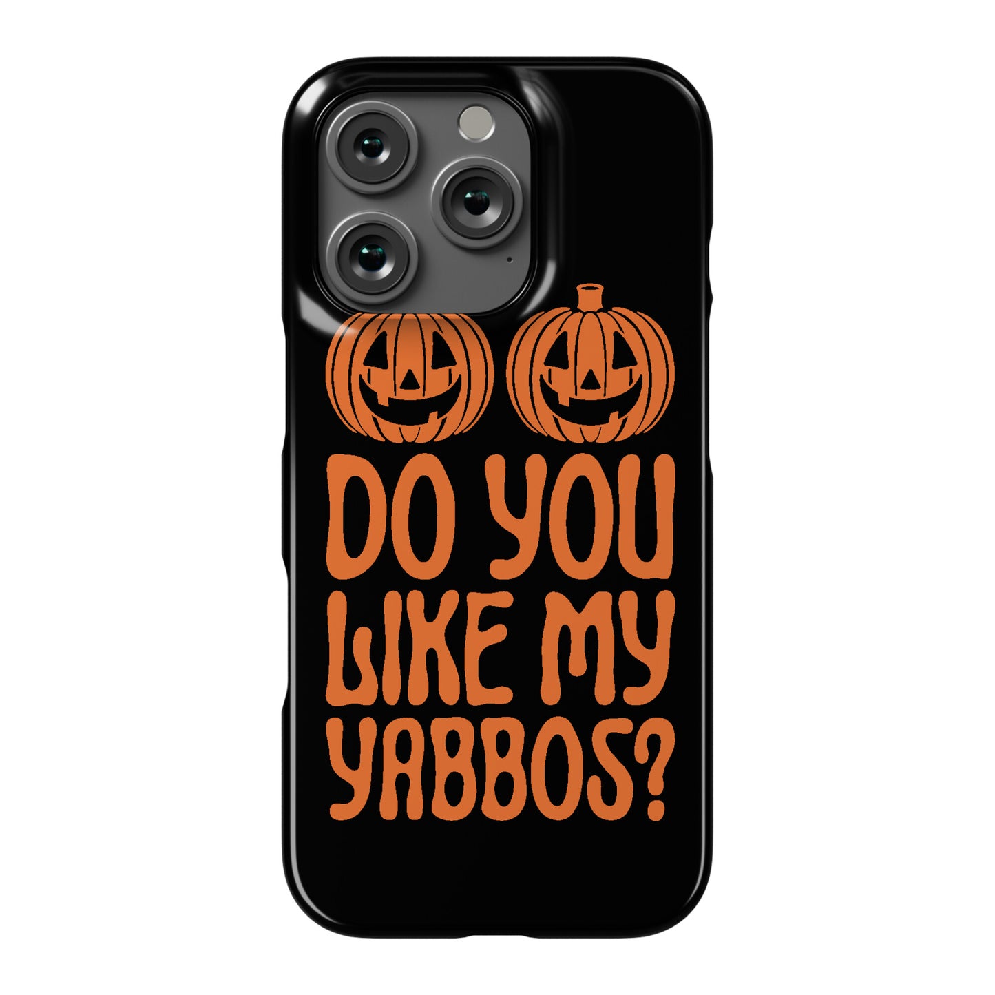 Do You Like My Yabbos? Phone Case