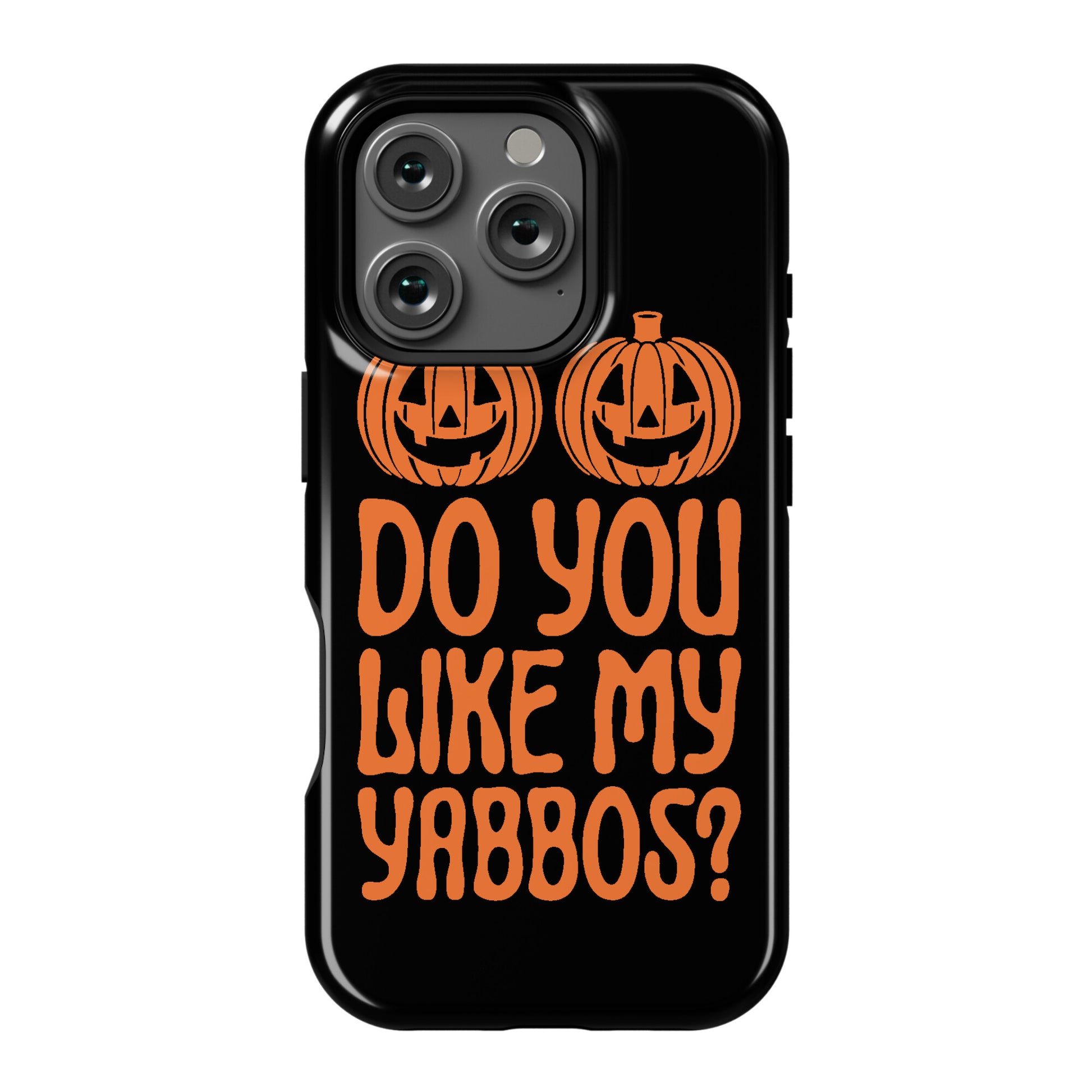 Do You Like My Yabbos? Phone Case