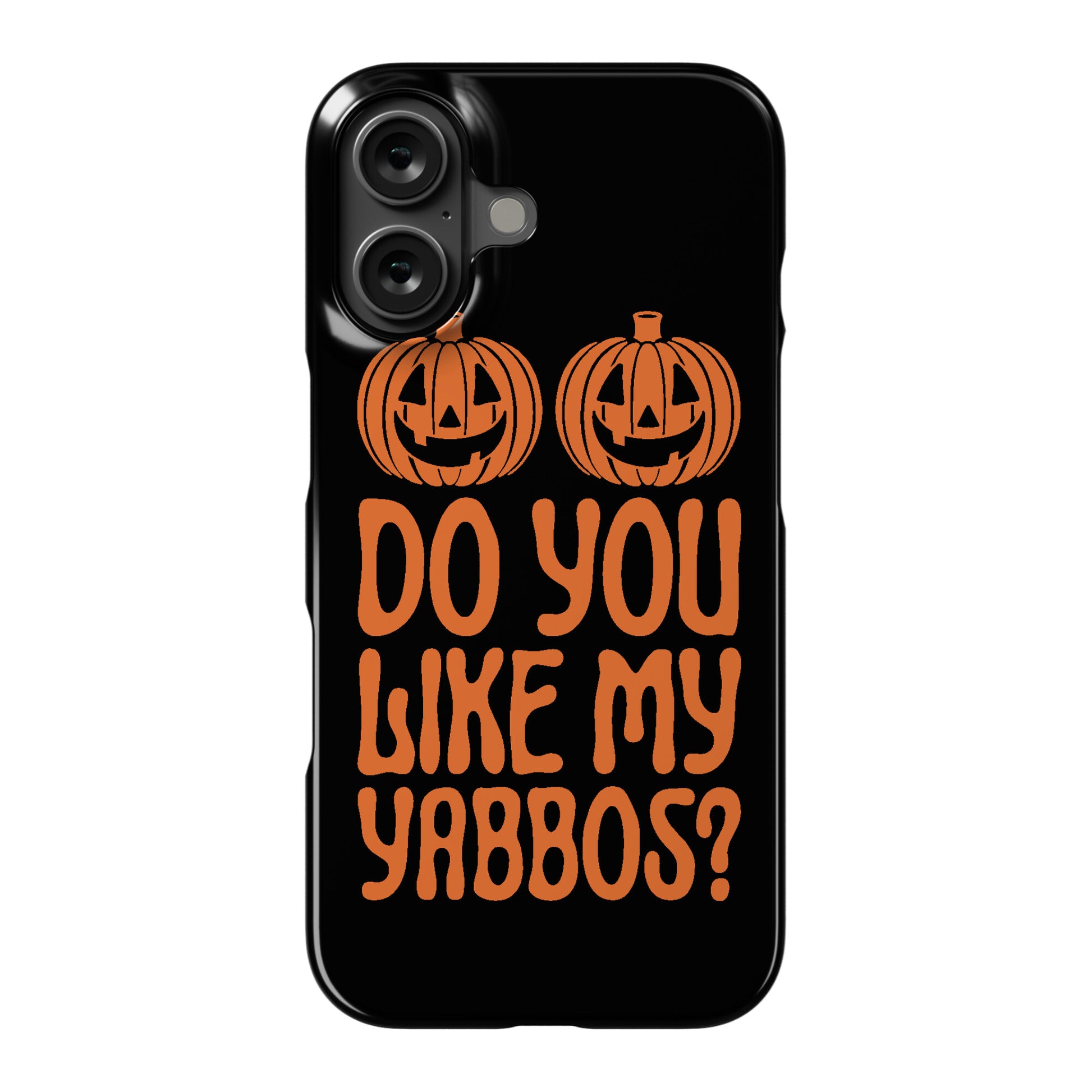Do You Like My Yabbos? Phone Case