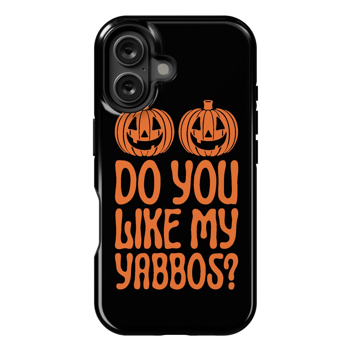 Do You Like My Yabbos? Phone Case