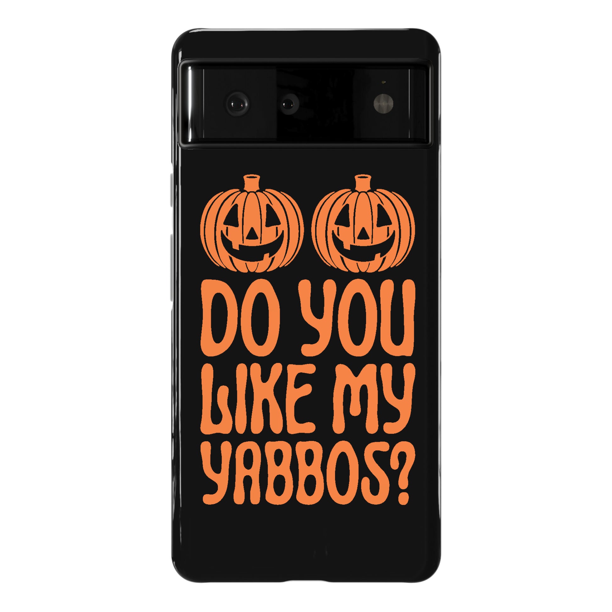 Do You Like My Yabbos? Phone Case
