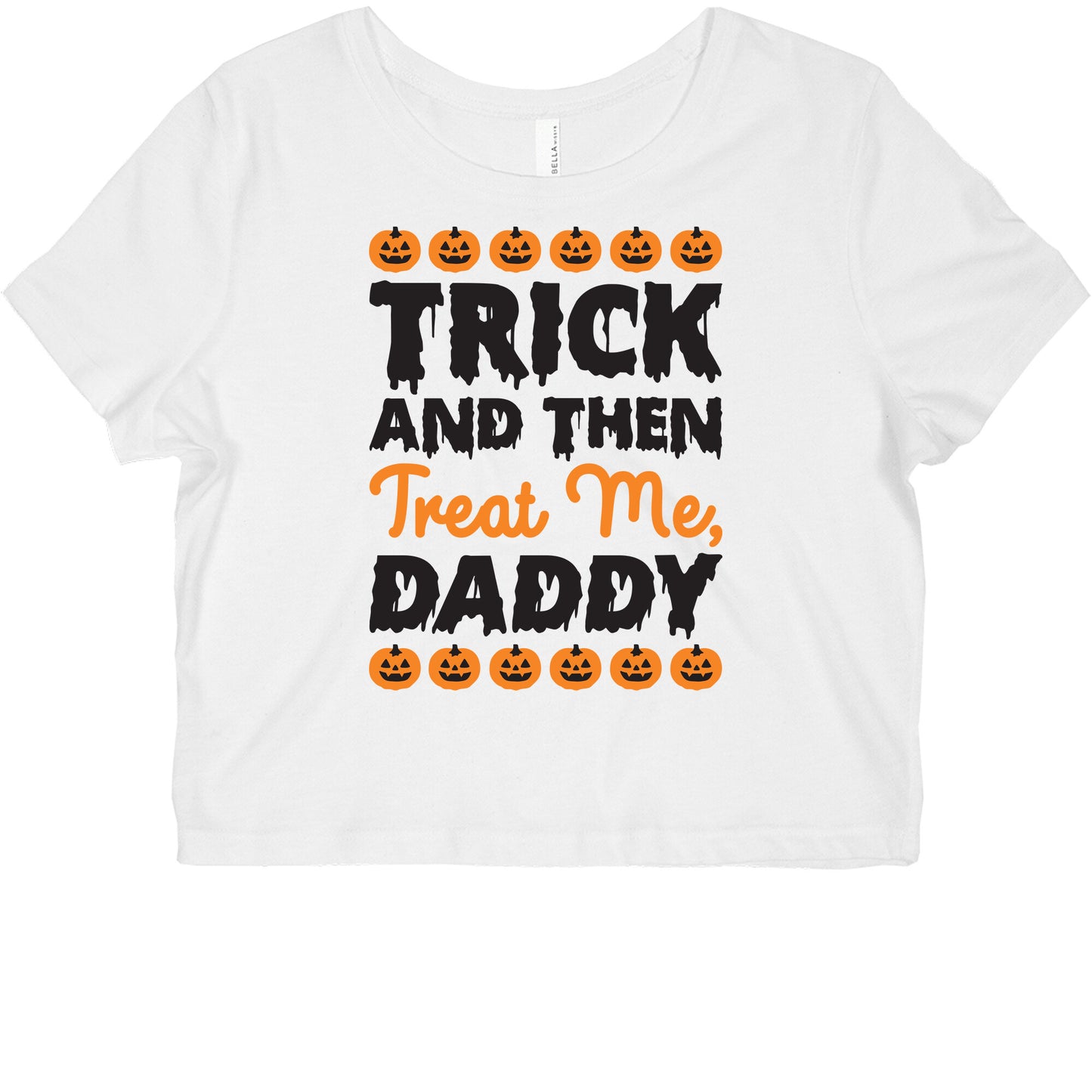 Trick And Then Treat Me, Daddy Graphic Baby Tee