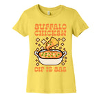 Chicken Buffalo Dip Is Bae  Women's Cotton Tee