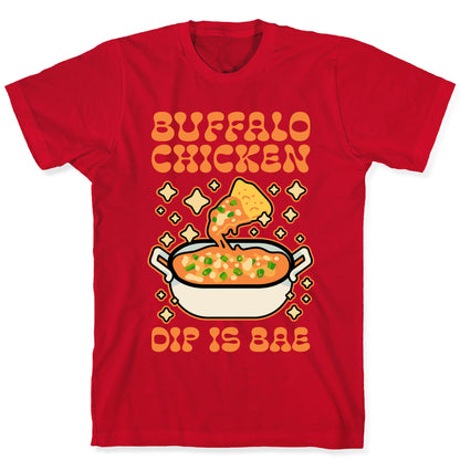 Chicken Buffalo Dip Is Bae  T-Shirt