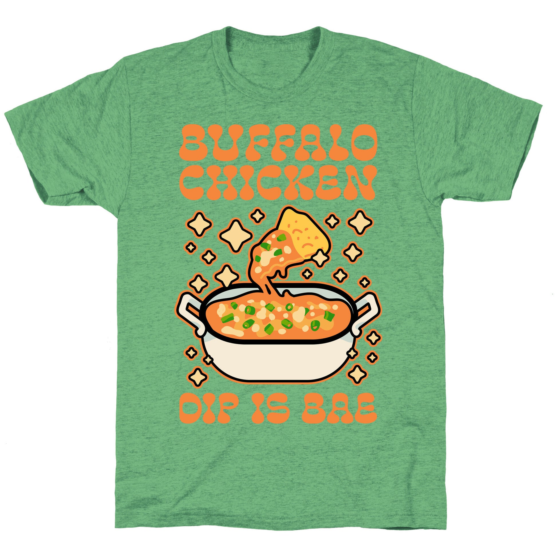 Chicken Buffalo Dip Is Bae  Unisex Triblend Tee