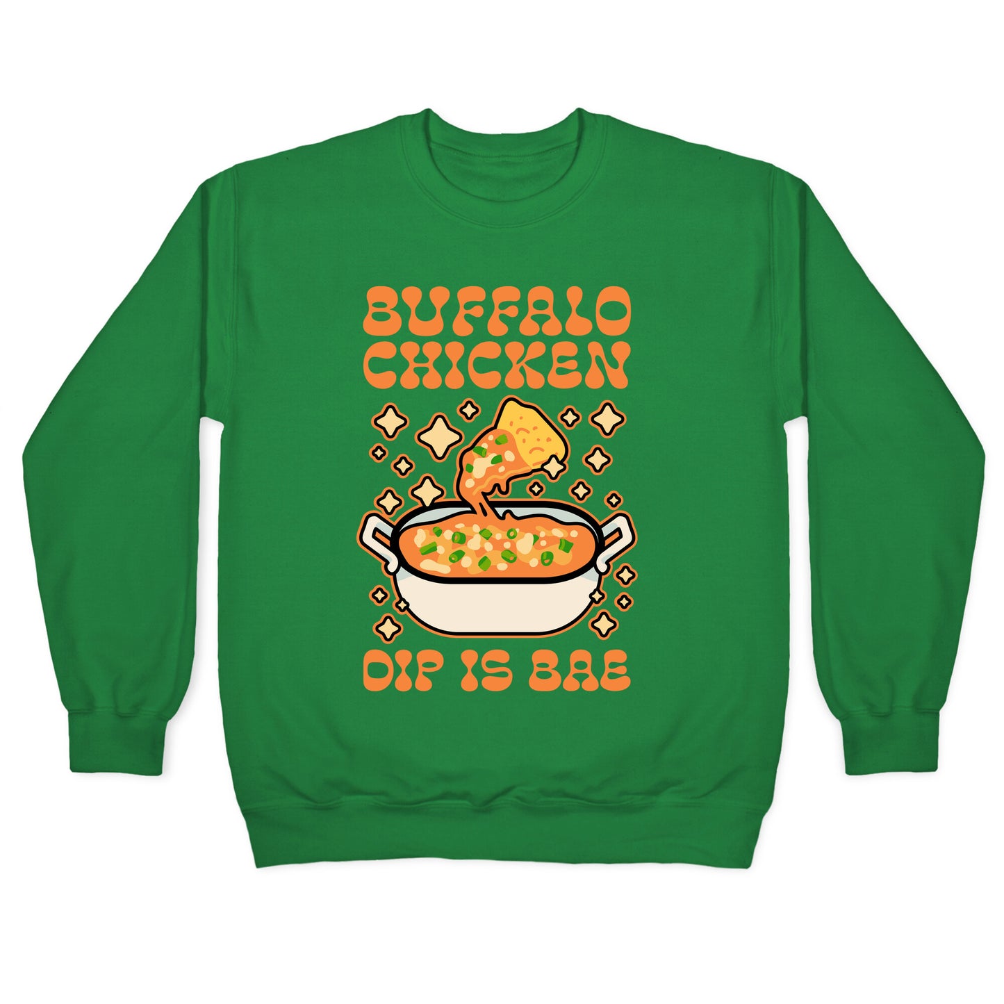 Chicken Buffalo Dip Is Bae Crewneck Sweatshirt