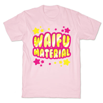 Waifu Material T-Shirt