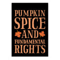 Pumpkin Spice And Fundamental Rights Garden Flag