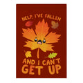 Help, I've Fallen And I Can't Get Up! Garden Flag