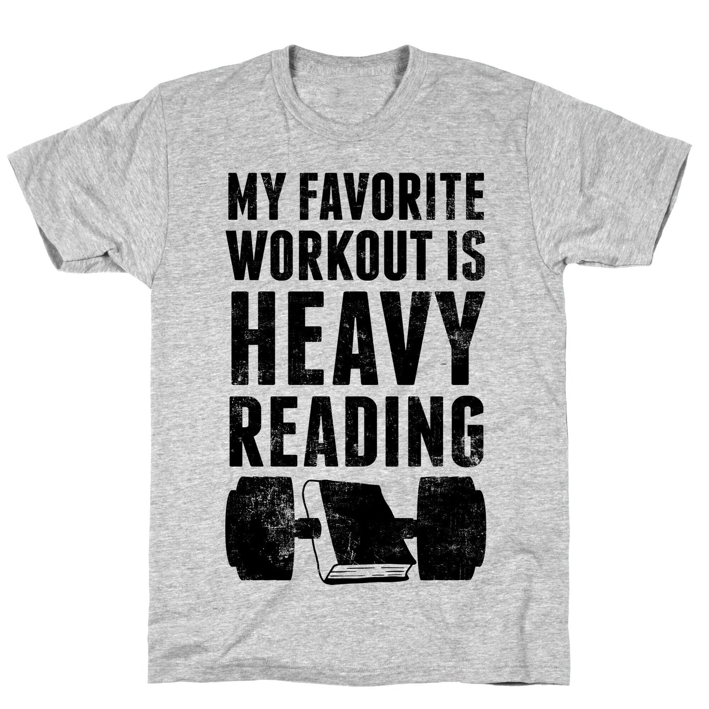 My Favorite Workout Is Heavy Reading T-Shirt