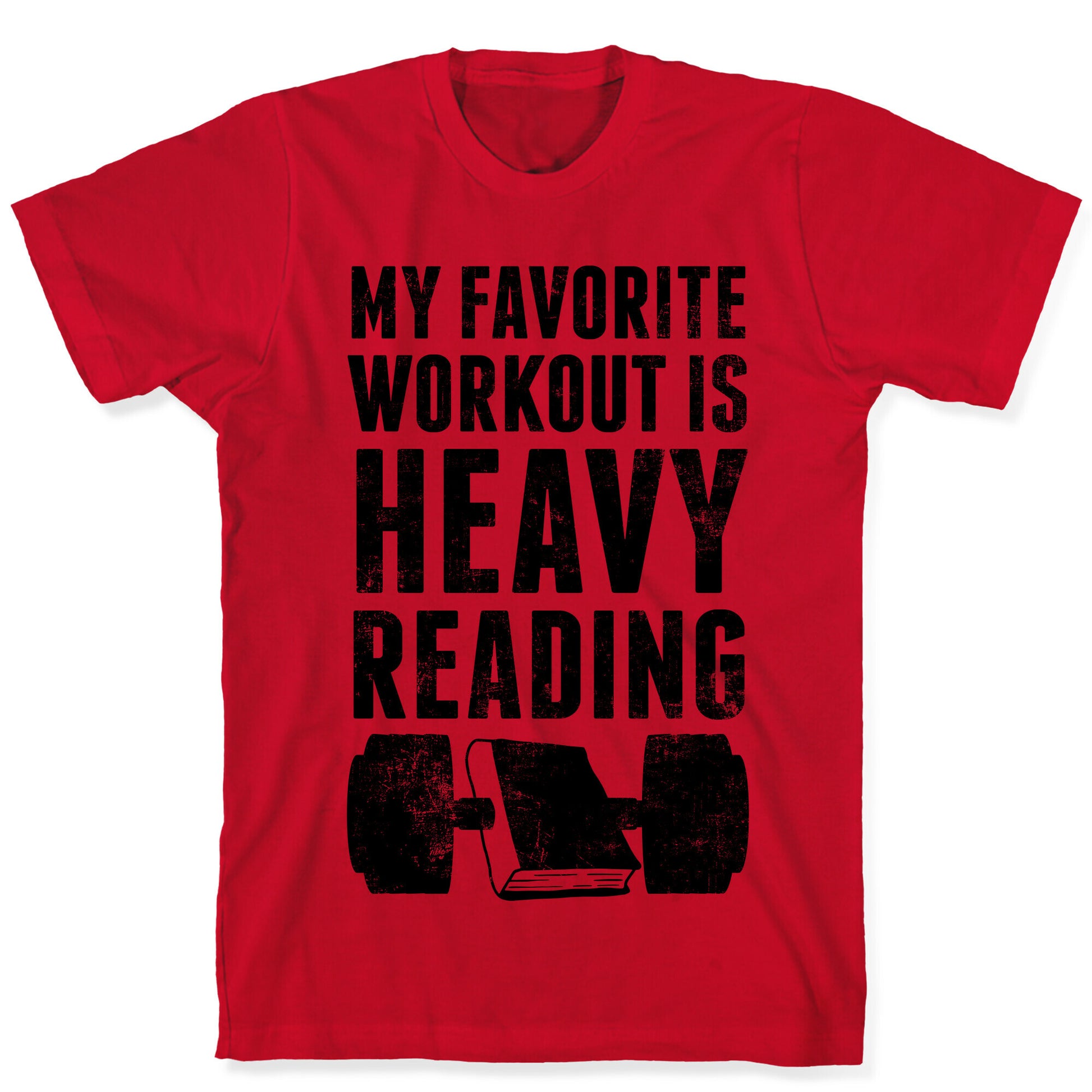 My Favorite Workout Is Heavy Reading T-Shirt