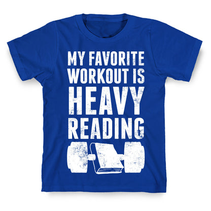 My Favorite Workout Is Heavy Reading T-Shirt