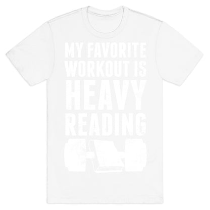 My Favorite Workout Is Heavy Reading T-Shirt
