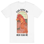 Fish Want Me Men Fear Me Mermaid T-Shirt