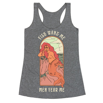 Fish Want Me Men Fear Me Mermaid Racerback Tank