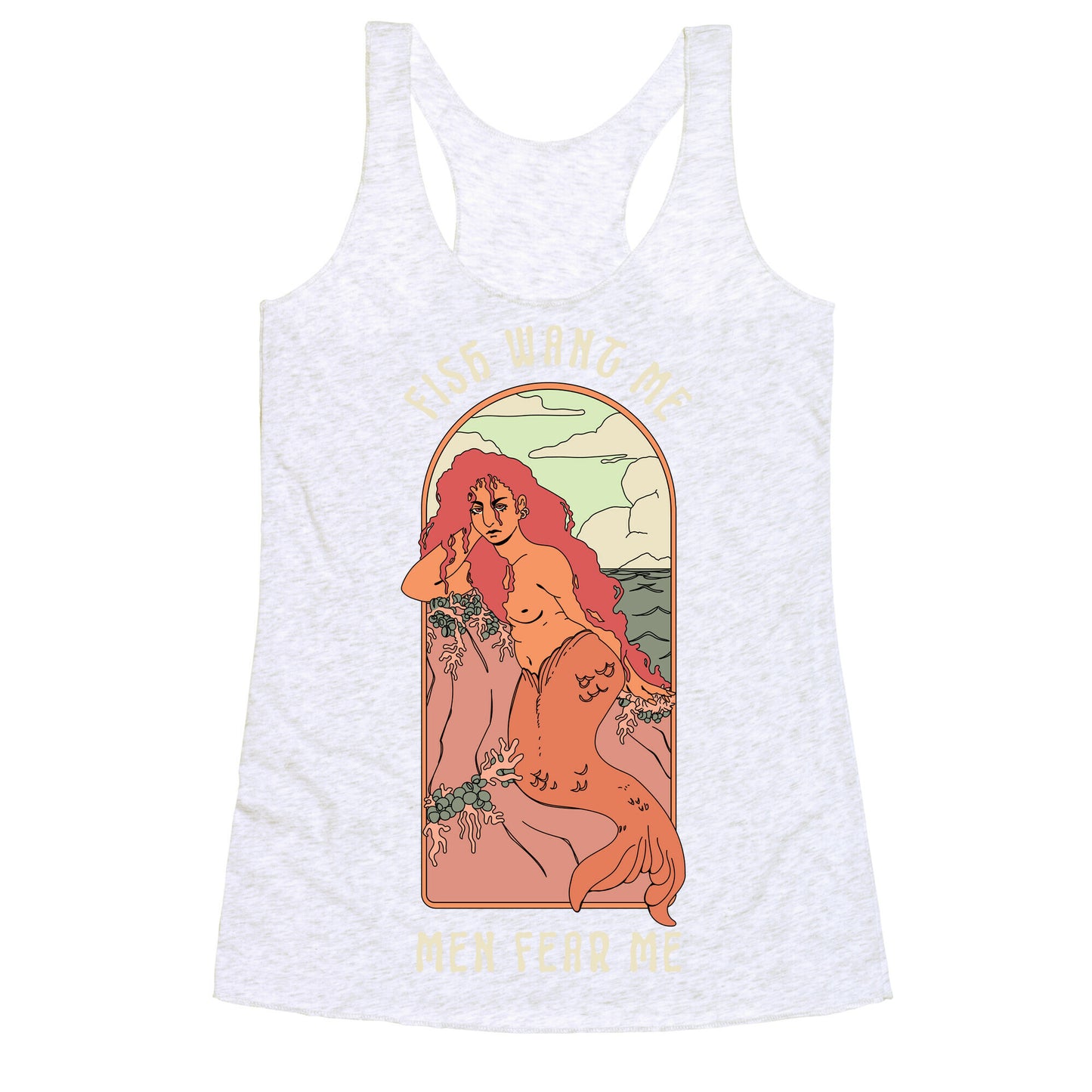 Fish Want Me Men Fear Me Mermaid Racerback Tank