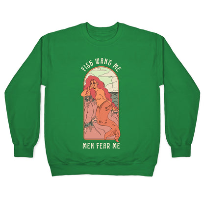 Fish Want Me Men Fear Me Mermaid Crewneck Sweatshirt
