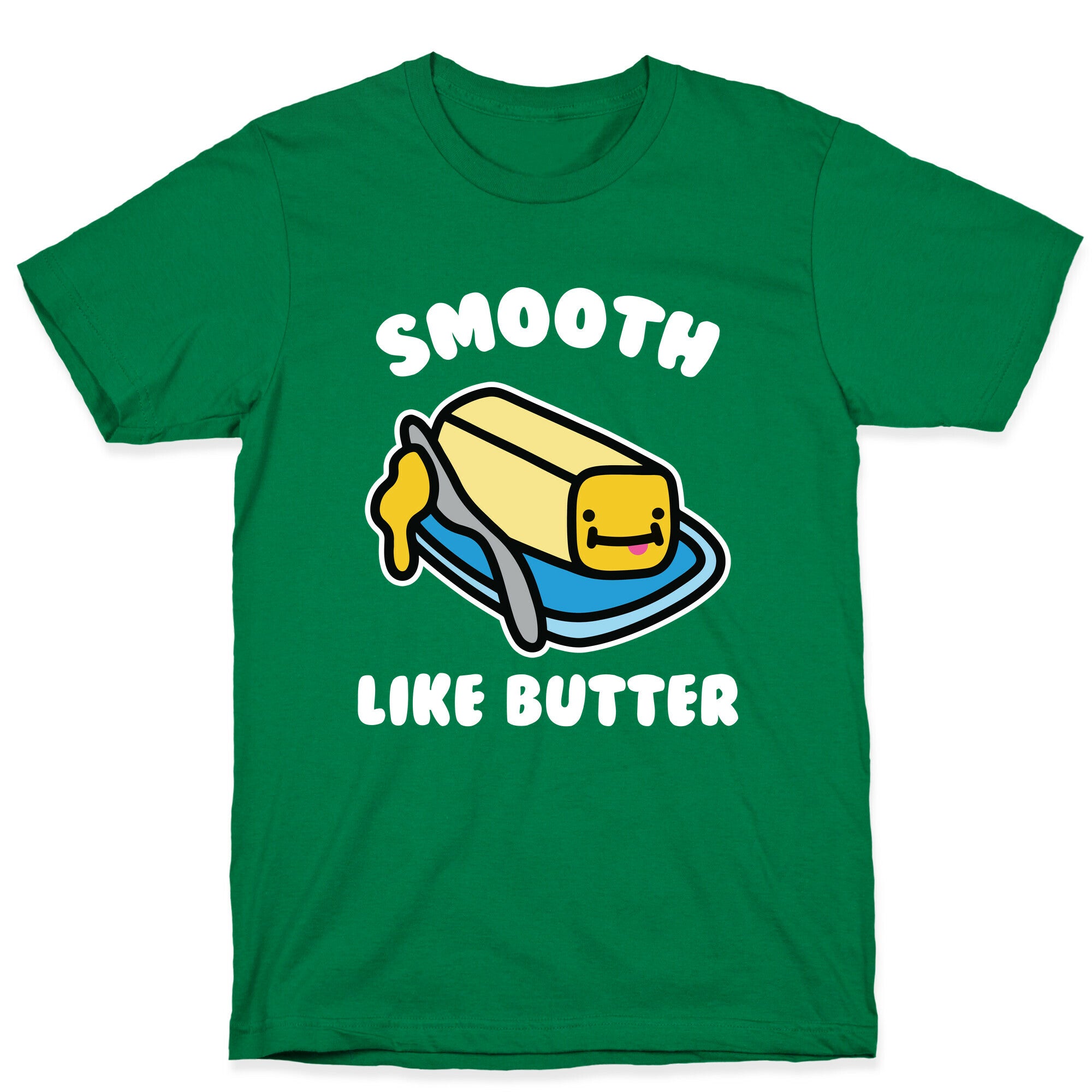 Smooth Like Butter T-Shirt