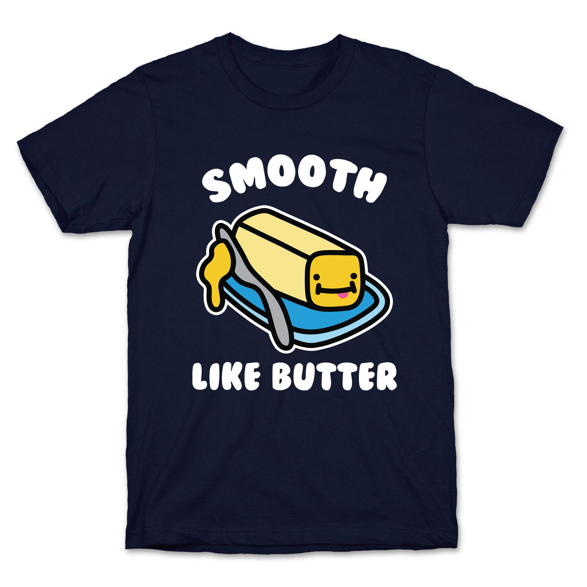 Smooth Like Butter T-Shirt