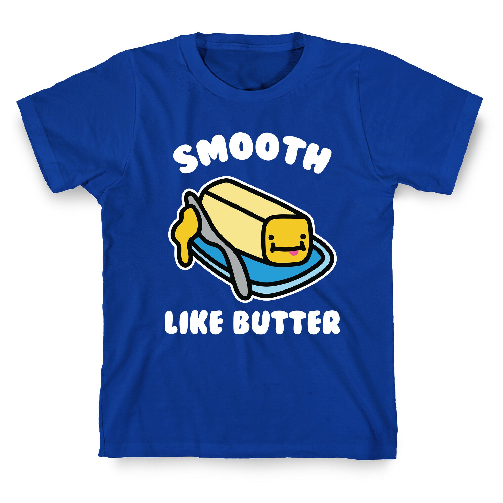 Smooth Like Butter T-Shirt