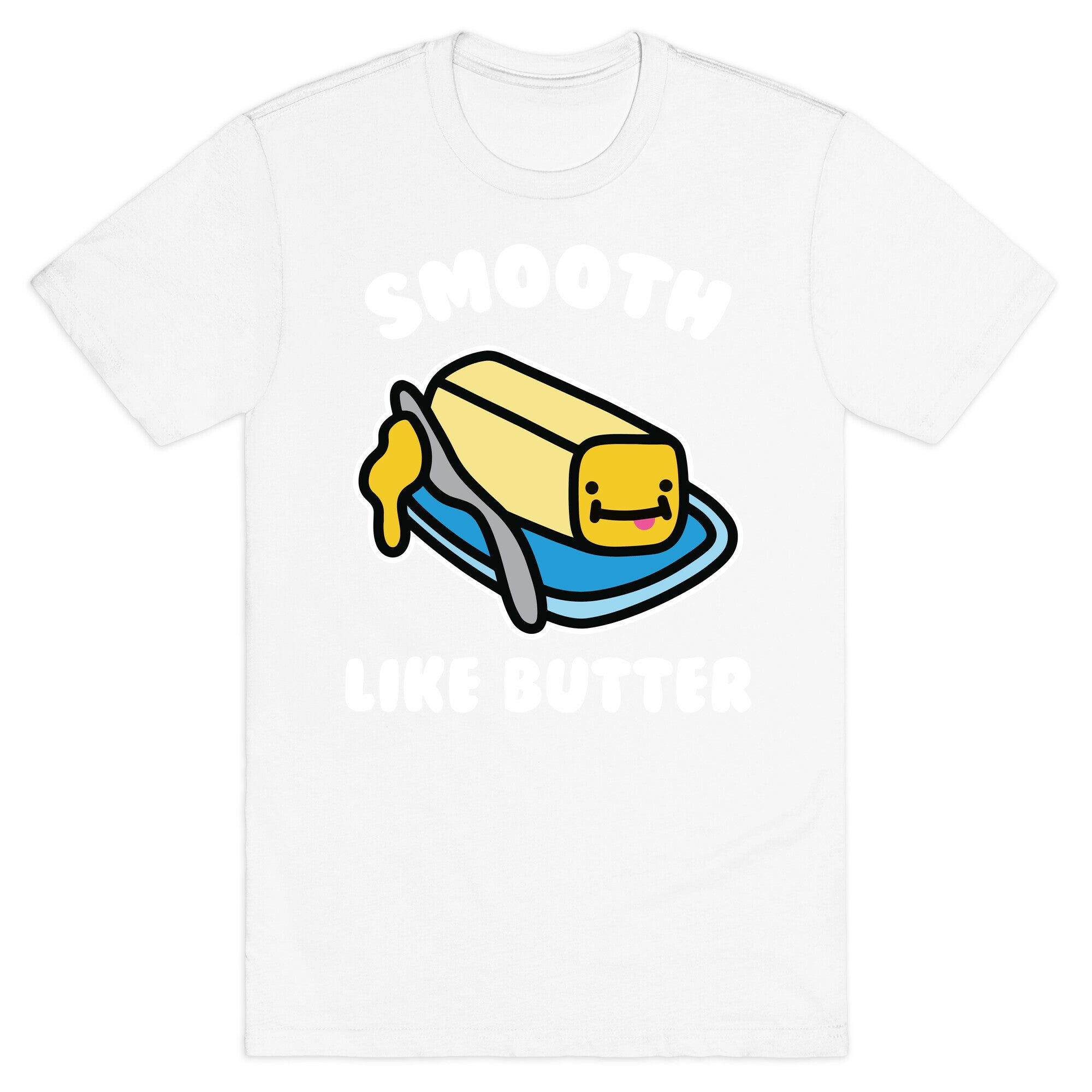 Smooth Like Butter T-Shirt