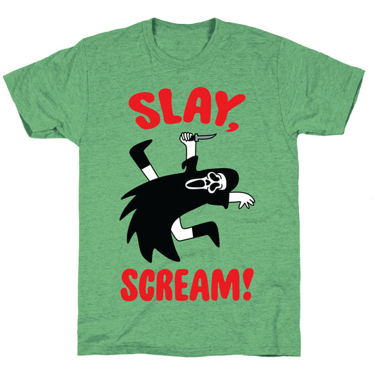 Slay, Scream! Unisex Triblend Tee