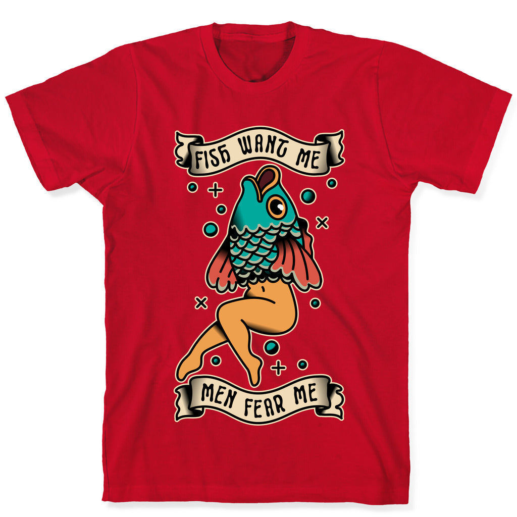 Fish Want Me Men Fear Me Reverse Mermaid T-Shirt