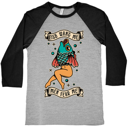 Fish Want Me Men Fear Me Reverse Mermaid Baseball Tee