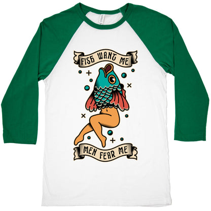 Fish Want Me Men Fear Me Reverse Mermaid Baseball Tee