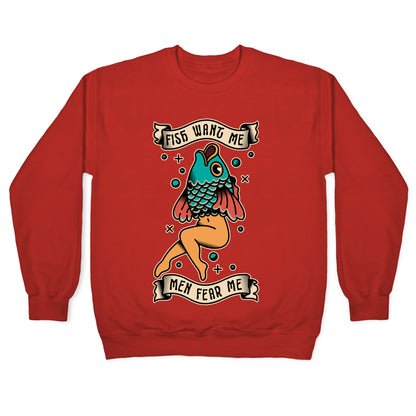 Fish Want Me Men Fear Me Reverse Mermaid Crewneck Sweatshirt