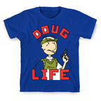 Doug Life T-Shirt