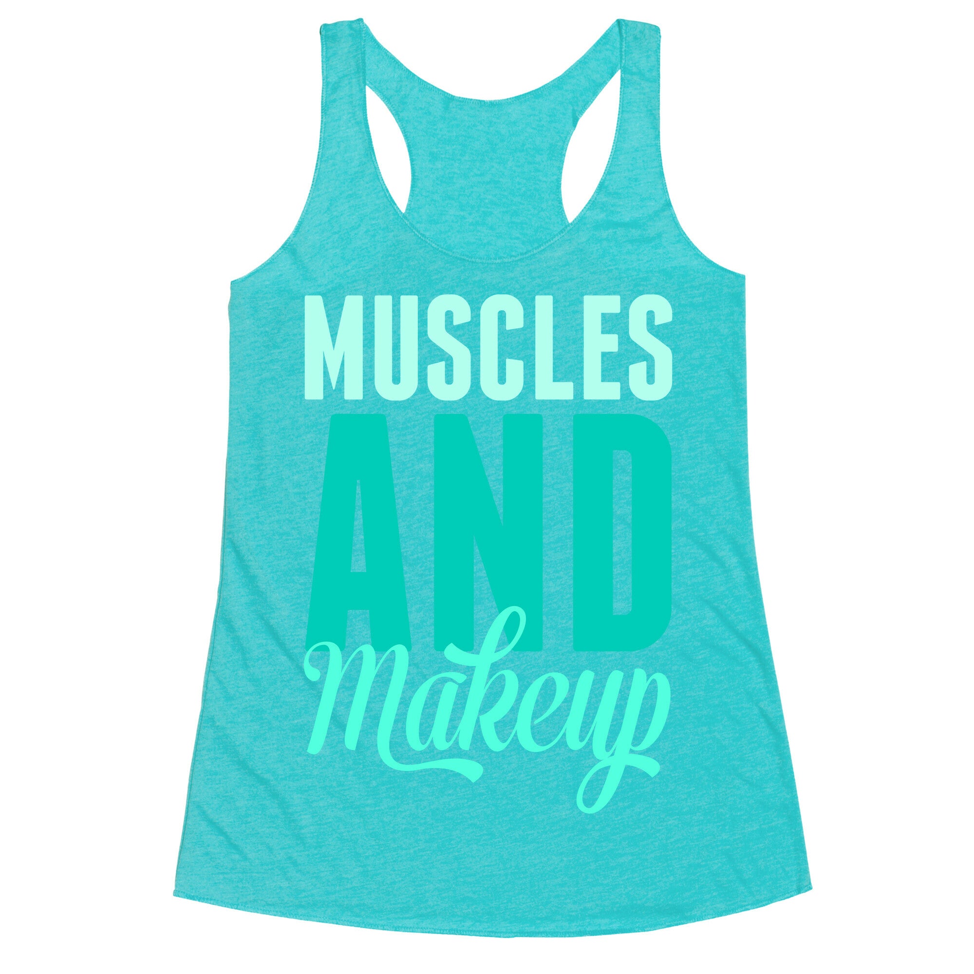 Muscles and Makeup Racerback Tank