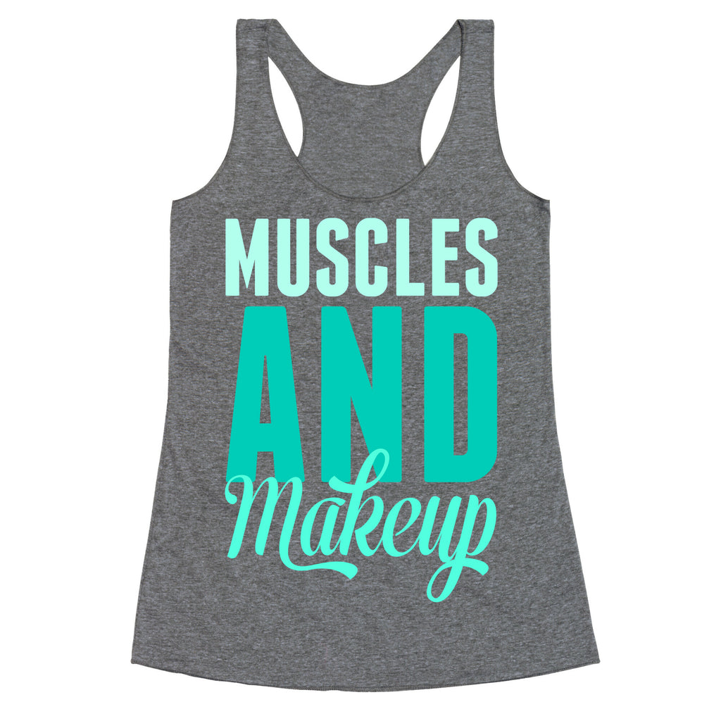 Muscles and Makeup Racerback Tank