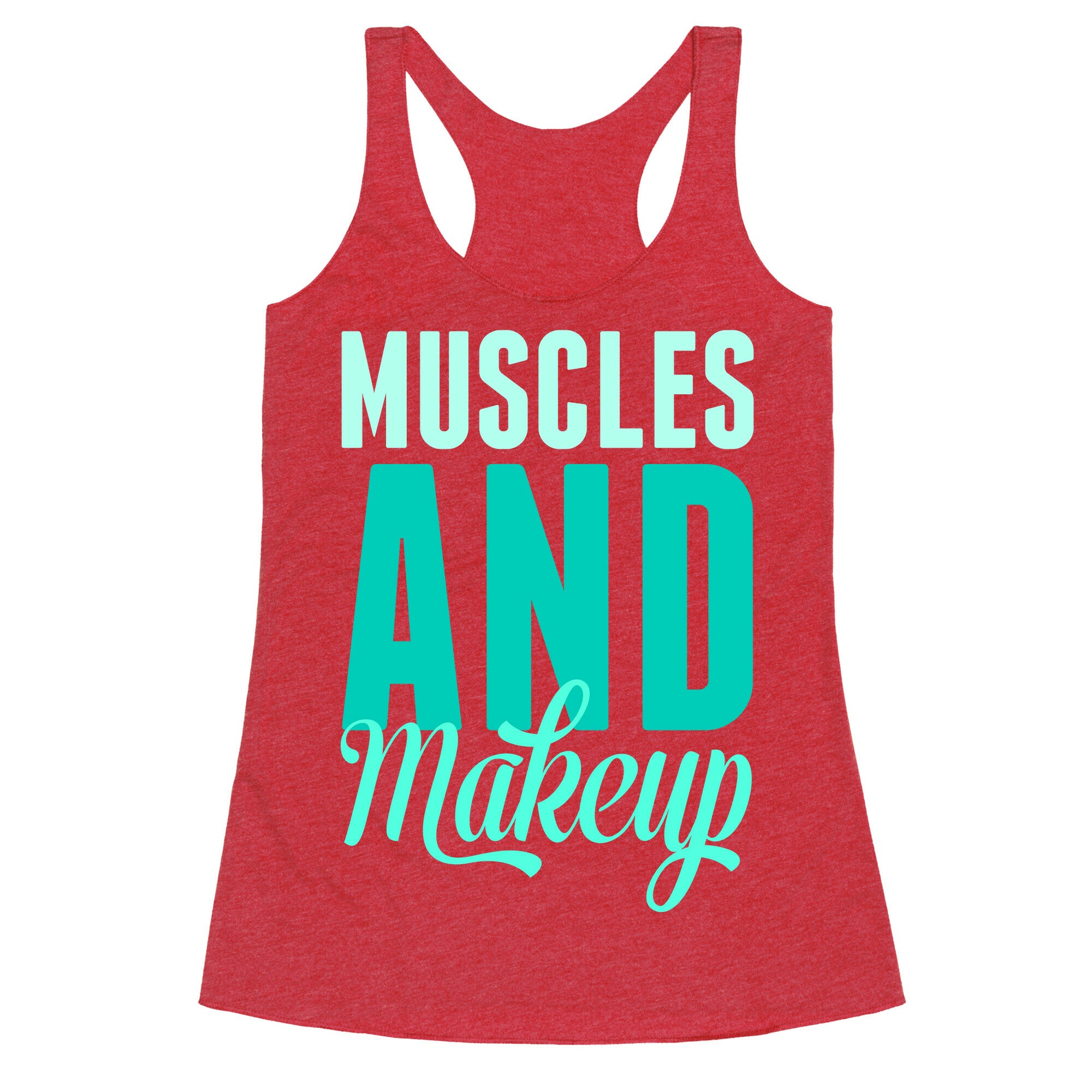 Muscles and Makeup Racerback Tank