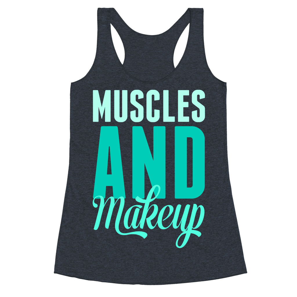 Muscles and Makeup Racerback Tank