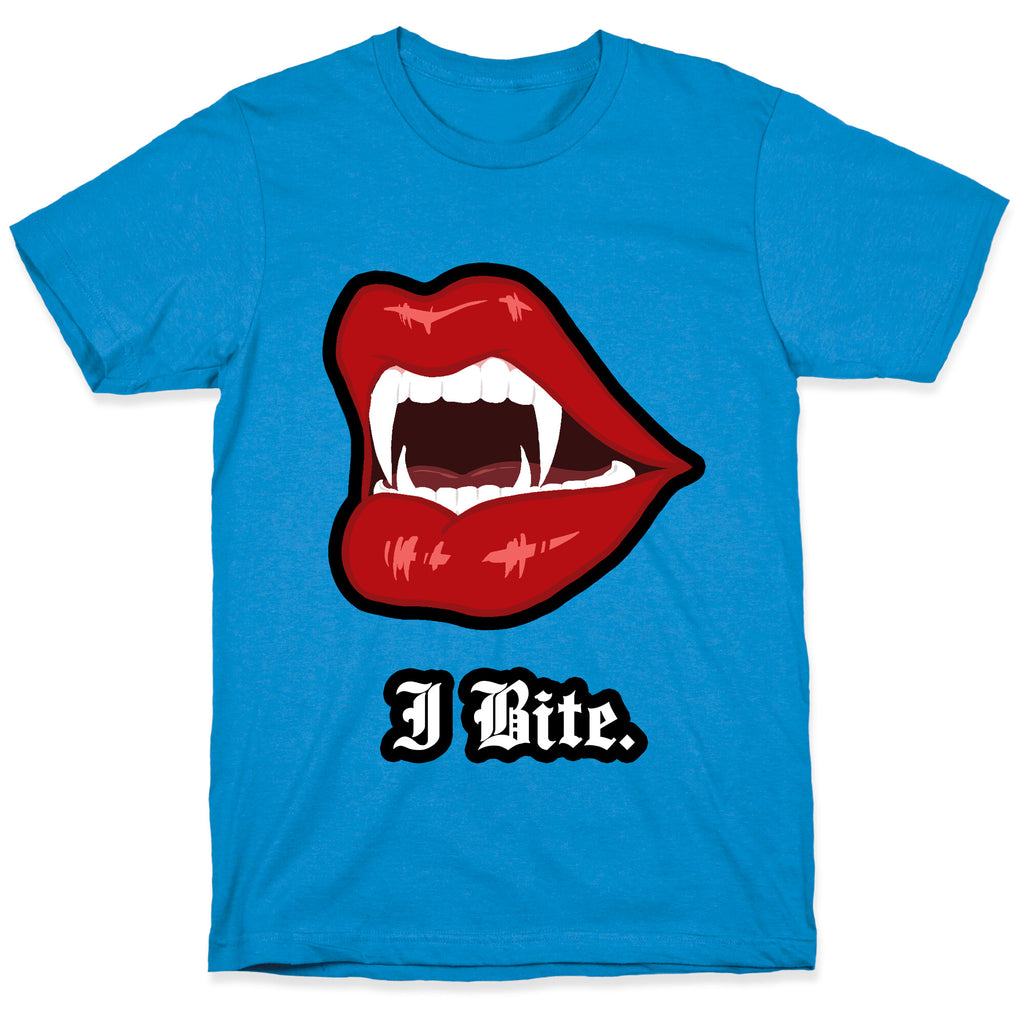 I Bite. T-Shirt