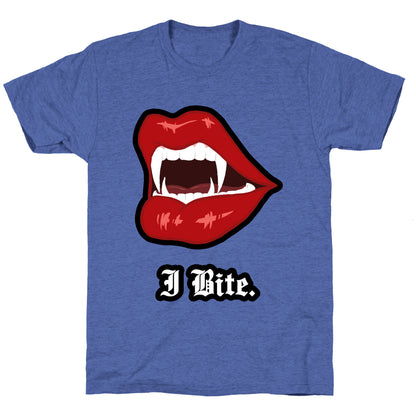 I Bite. Unisex Triblend Tee