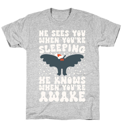 He Sees You When You're Sleeping Mothman Parody T-Shirt