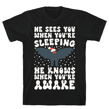 He Sees You When You're Sleeping Mothman Parody T-Shirt