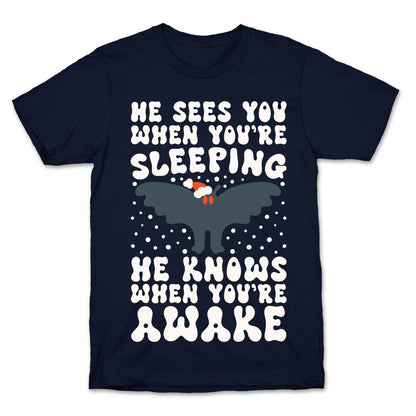 He Sees You When You're Sleeping Mothman Parody T-Shirt