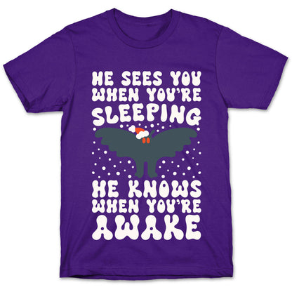 He Sees You When You're Sleeping Mothman Parody T-Shirt