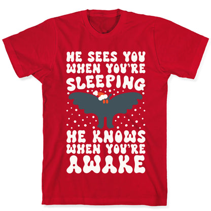 He Sees You When You're Sleeping Mothman Parody T-Shirt