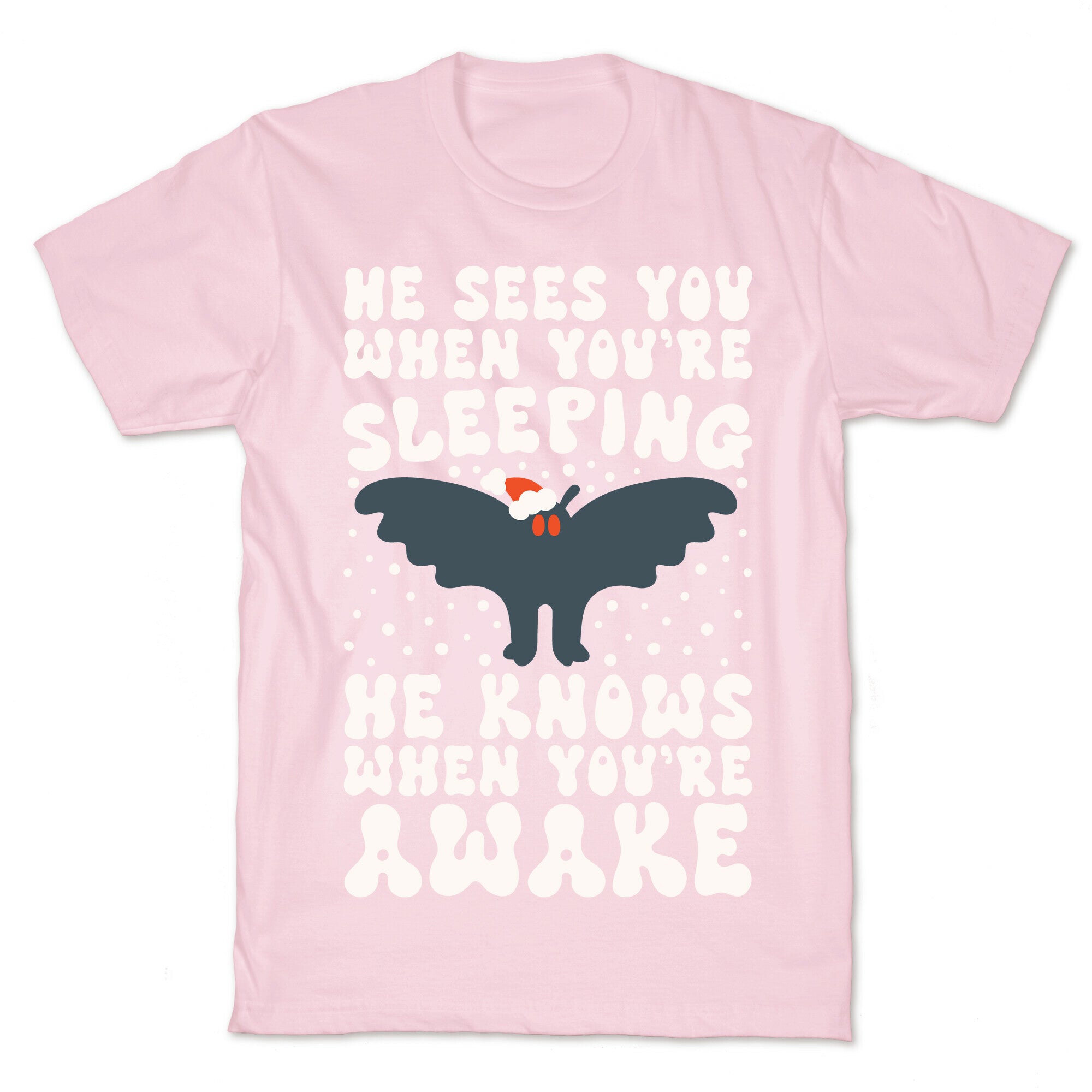 He Sees You When You're Sleeping Mothman Parody T-Shirt