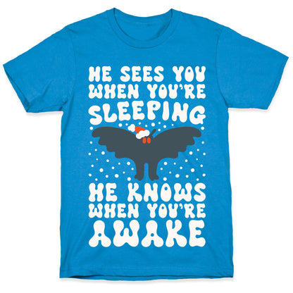 He Sees You When You're Sleeping Mothman Parody T-Shirt