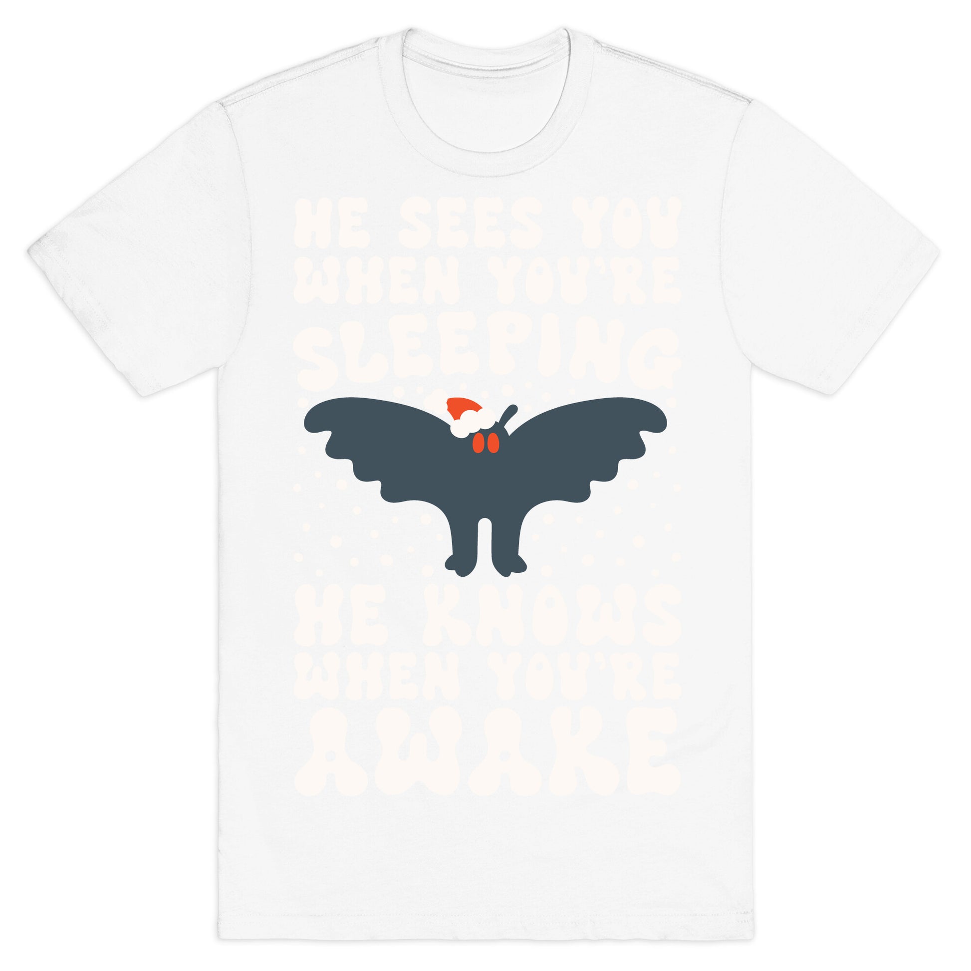 He Sees You When You're Sleeping Mothman Parody T-Shirt