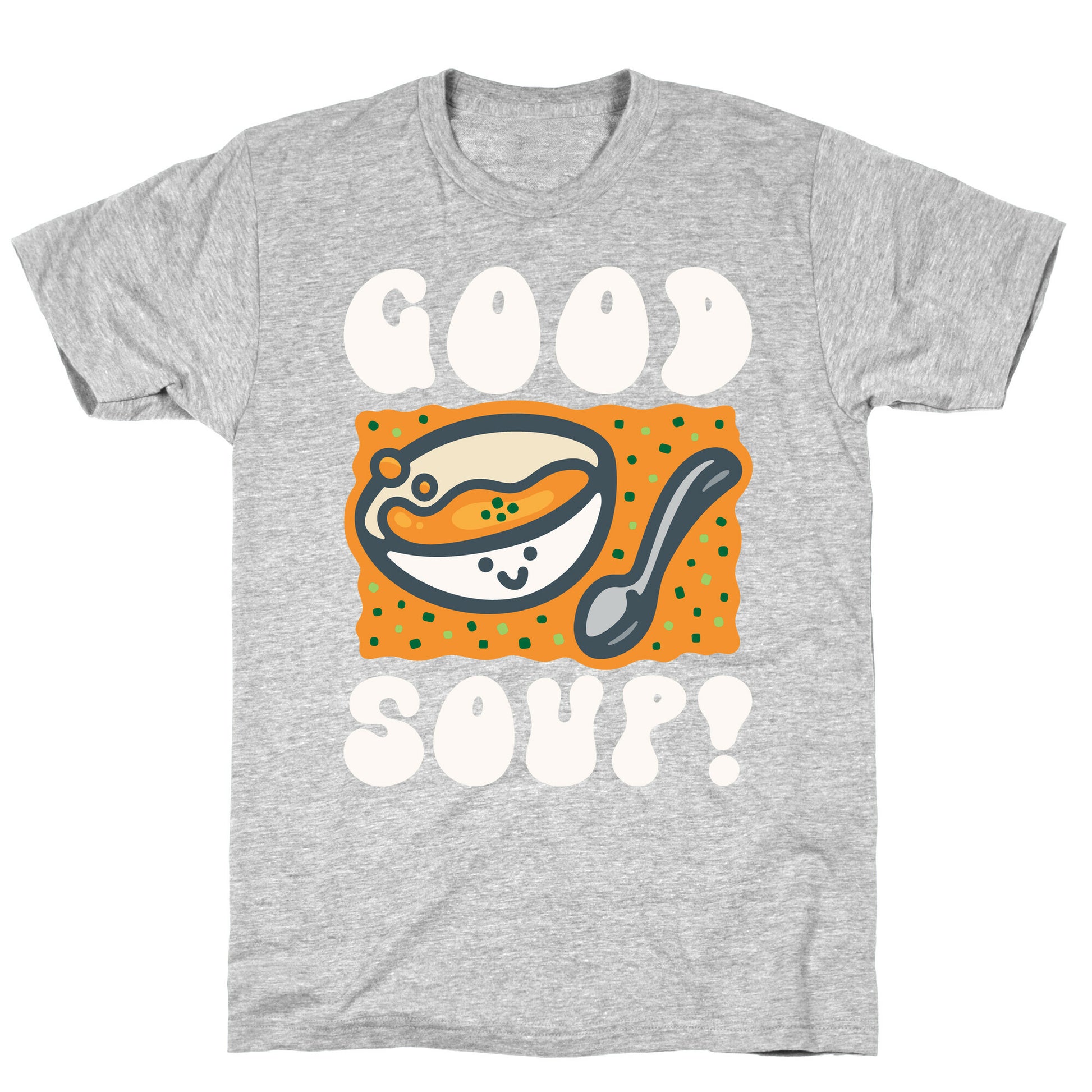Good Soup T-Shirt