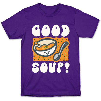 Good Soup T-Shirt