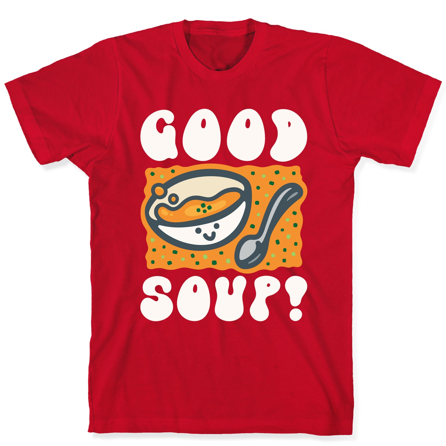 Good Soup T-Shirt
