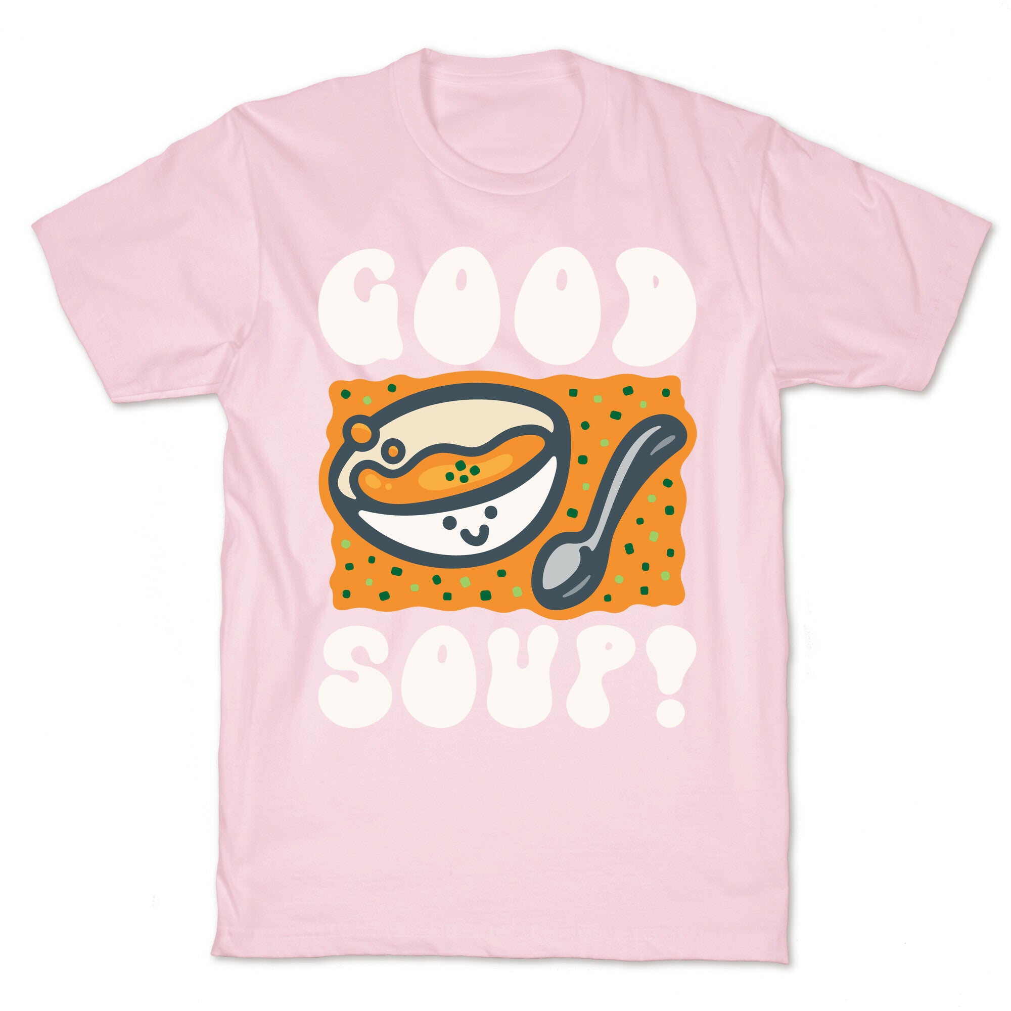 Good Soup T-Shirt