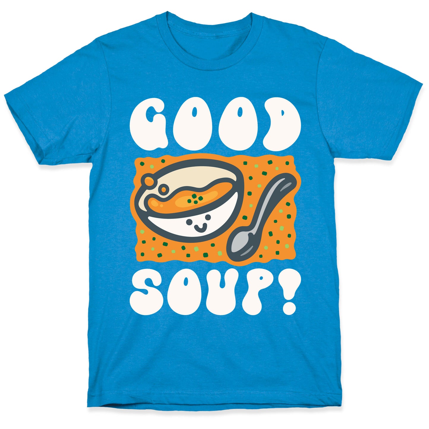 Good Soup T-Shirt